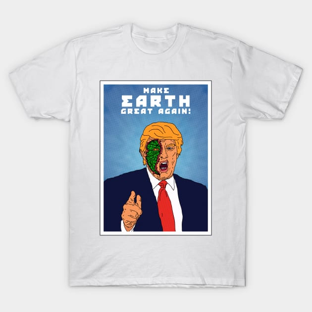 Make Earth Great Again! T-Shirt by prometheus31